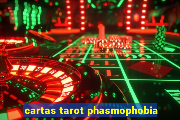 cartas tarot phasmophobia